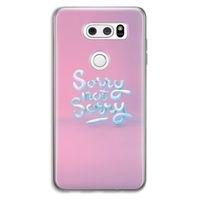 Sorry not sorry: LG V30 Transparant Hoesje