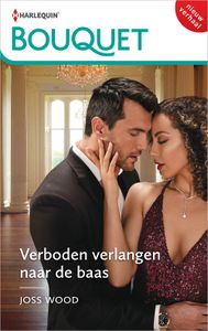 Verboden verlangen naar de baas - Joss Wood - ebook