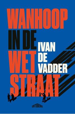 Wanhoop in de Wetstraat - Ivan de Vadder - Paperback (9789464369595)