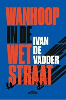 Wanhoop in de Wetstraat - Ivan de Vadder - Paperback (9789464369595) - thumbnail