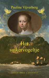 Het suikervogeltje - Pauline Vijverberg - ebook