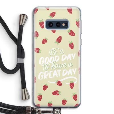 Don't forget to have a great day: Samsung Galaxy S10e Transparant Hoesje met koord