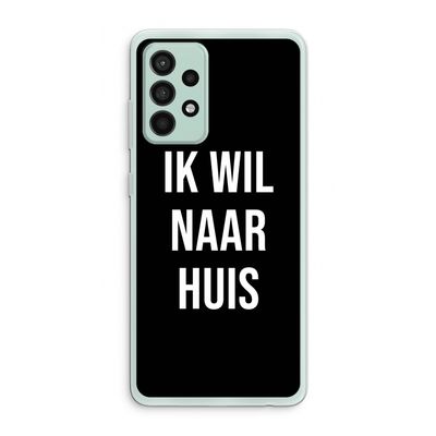 Ik wil naar huis - Zwart: Samsung Galaxy A52s 5G Transparant Hoesje