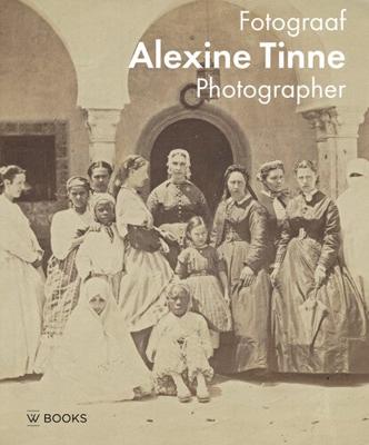 Alexine Tinne Fotograaf (Hardback)