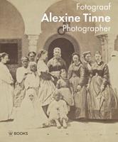 Alexine Tinne Fotograaf (Hardback)