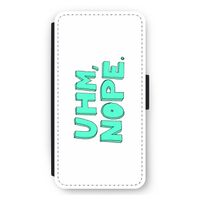 UHM, NOPE.: iPhone 11 Pro Max Flip Hoesje