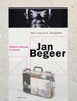 Jan Begeer, grafisch ontwerper en docent (Paperback)