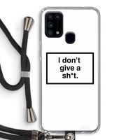Don't give a shit: Samsung Galaxy M31 Transparant Hoesje met koord