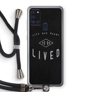 To be lived: Samsung Galaxy A21s Transparant Hoesje met koord