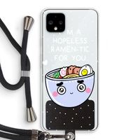 I'm A Hopeless Ramen-Tic For You: Pixel 4 XL Transparant Hoesje met koord