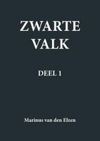 Zwarte Valk - 1 - Marinus van den Elzen - ebook