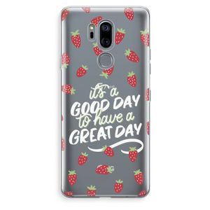 Don't forget to have a great day: LG G7 Thinq Transparant Hoesje