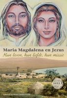 Maria Magdalena en Jezus - Gabriela Gaastra-Levin, Reint Gaastra - eBook (9789082639766) - thumbnail