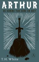 T.H.  White Arthur, de koning van eens en ooit - thumbnail