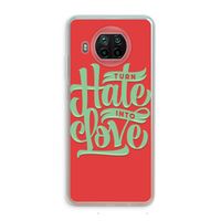 Turn hate into love: Xiaomi Mi 10T Lite 5G Transparant Hoesje