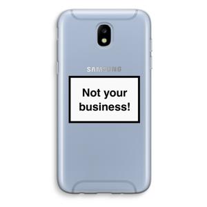 Not your business: Samsung Galaxy J5 (2017) Transparant Hoesje
