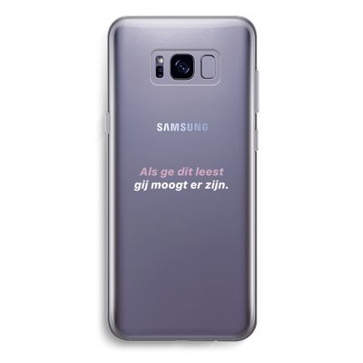 gij moogt er zijn: Samsung Galaxy S8 Plus Transparant Hoesje