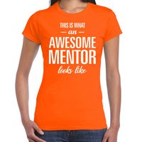 Awesome mentor cadeau t-shirt oranje voor dames
