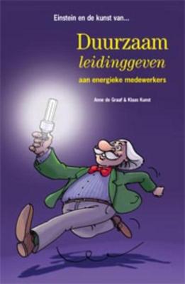 Einstein en de kunst van duurzaam leidinggeven aan energieke medewerkers (Paperback)