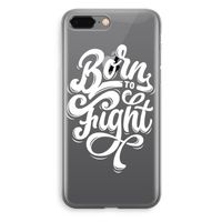 Born to Fight: iPhone 8 Plus Transparant Hoesje