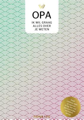Opa, ik wil graag alles over je weten (Hardback)