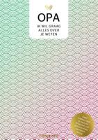 Opa, ik wil graag alles over je weten (Hardback)