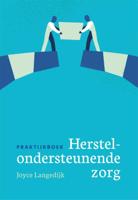Praktijkboek herstelondersteunende zorg (Paperback)