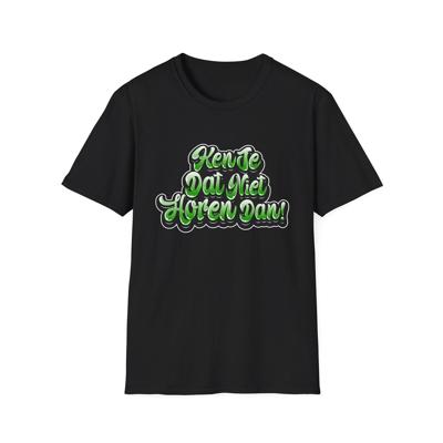 T-shirt regular - Ken je dat niet horen dan
