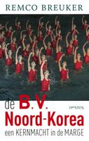 De B.V. Noord-Korea - Remco Breuker - ebook