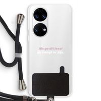 gij moogt er zijn: Huawei P50 Transparant Hoesje met koord