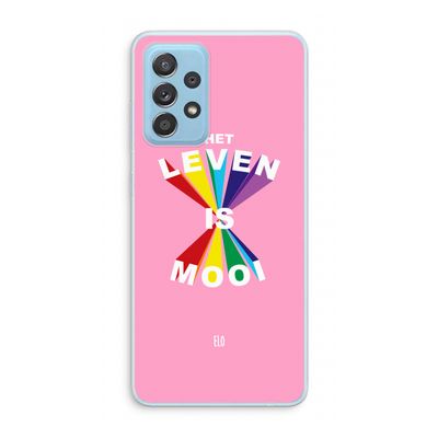 Het Leven Is Mooi: Samsung Galaxy A73 Transparant Hoesje