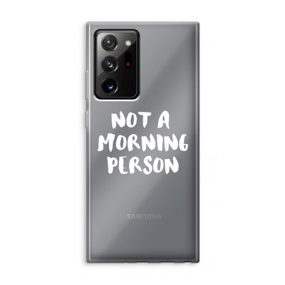 Morning person: Samsung Galaxy Note 20 Ultra / Note 20 Ultra 5G Transparant Hoesje