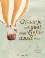Waar je ook gaat, mijn liefde waait mee (Hardback)