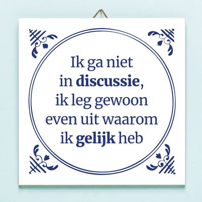 Tegeltje Ik ga niet in discussie