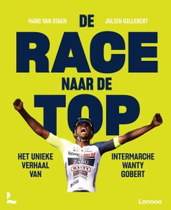 De race naar de top - Julien Gillebert, Marc Van Staen - ebook