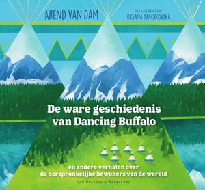 De ware geschiedenis van Dancing Buffalo (Hardback)