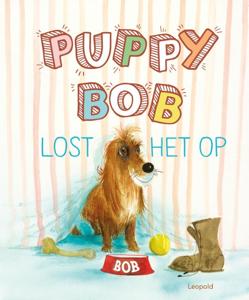 Puppy Bob lost het op (Hardback)