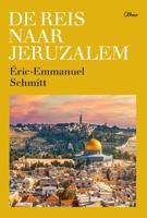 De reis naar Jeruzalem - Eric-Emmanuel Schmitt - ebook