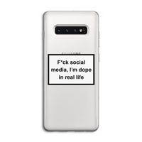 I'm dope: Samsung Galaxy S10 4G Transparant Hoesje