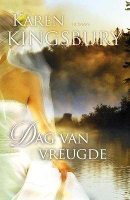 Dag van vreugde - Karen Kingsbury - ebook