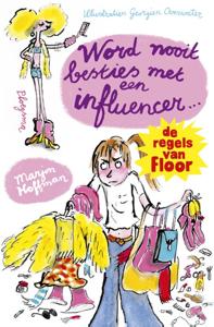Floor: Word nooit besties met een influencer! (Hardback)