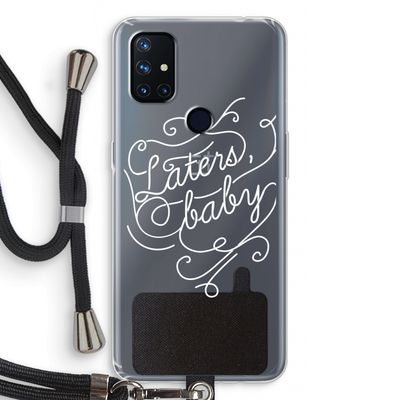 Laters, baby: OnePlus Nord N10 5G Transparant Hoesje met koord