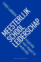 Meesterlijk schoolleiderschap (Paperback)