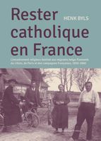 Rester Catholique en France - Henk Byls - ebook