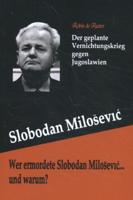 Wer ermordete slobodan milosevic... und warum? (Paperback)