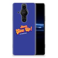 Sony Xperia Pro-I | Siliconen hoesje | met naam Never Give Up