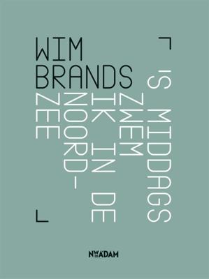 &apos;s Middags zwem ik in de Noordzee (Paperback)