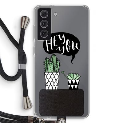 Hey you cactus: Samsung Galaxy S21 FE Transparant Hoesje met koord