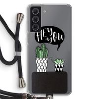 Hey you cactus: Samsung Galaxy S21 FE Transparant Hoesje met koord