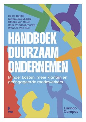 Handboek duurzaam ondernemen - Wannes Van Giel, Henk Vandenbroucke, Els De Geyter, Lettemieke Mulder, Elfrieke van Galen - ebook